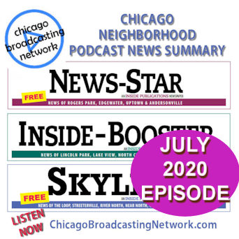 Chicago Neighborhood News Summary | July 2020 Episode | Inside Publications