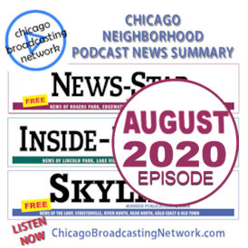 CHICAGO NEIGHBORHOOD NEWS SUMMARY | AUGUST 2020 EPISODE | INSIDE PUBLICATIONS