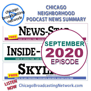 CHICAGO NEIGHBORHOOD NEWS SUMMARY | SEPTEMBER 2020 EPISODE | INSIDE PUBLICATIONS