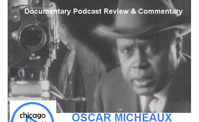 “Oscar Micheaux” Documentary Film Review & Historical Commentary