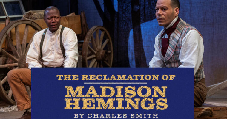 Reclamation of Madison Hemings – Podcast Theater Review