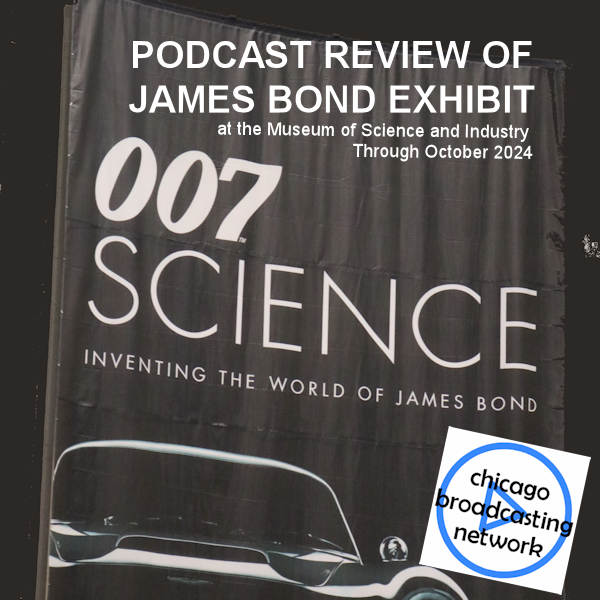 Overview of 007 James Bond Exhibit at Museum of Science and Industry Chicago