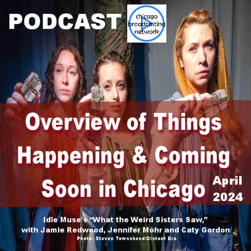 Chicago Happenings Now & Coming April 2024 and Beyond